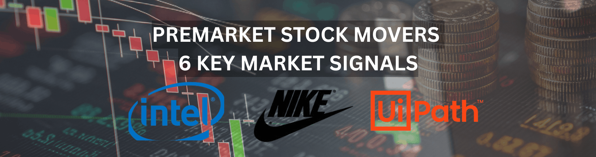 Biggest Premarket Stock Movers: Breaking Down 6 Major Stocks from UiPath to Intel