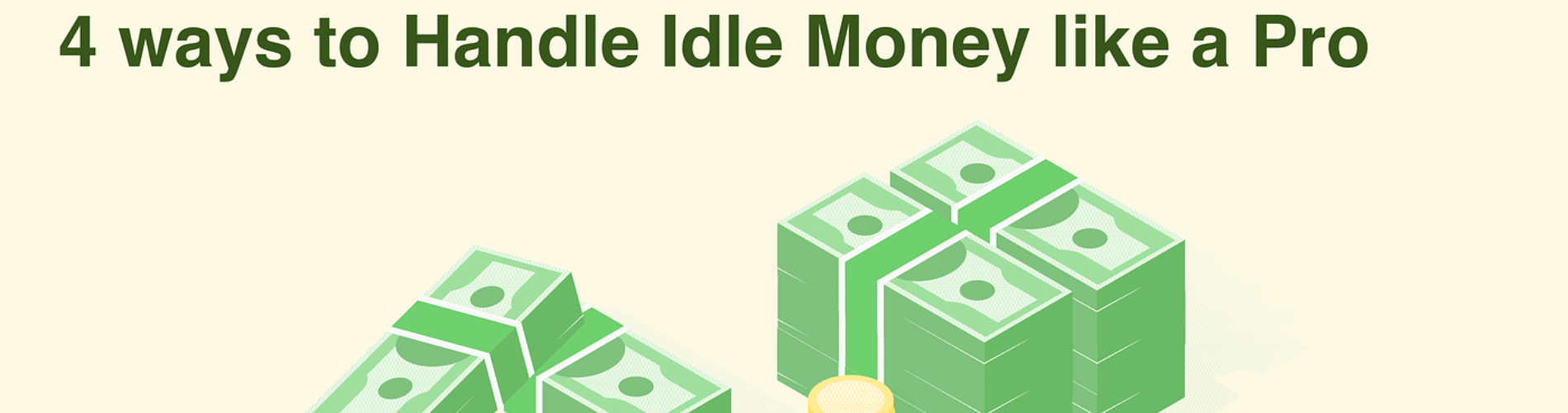 Where To Get 4% Returns On Idle Cash