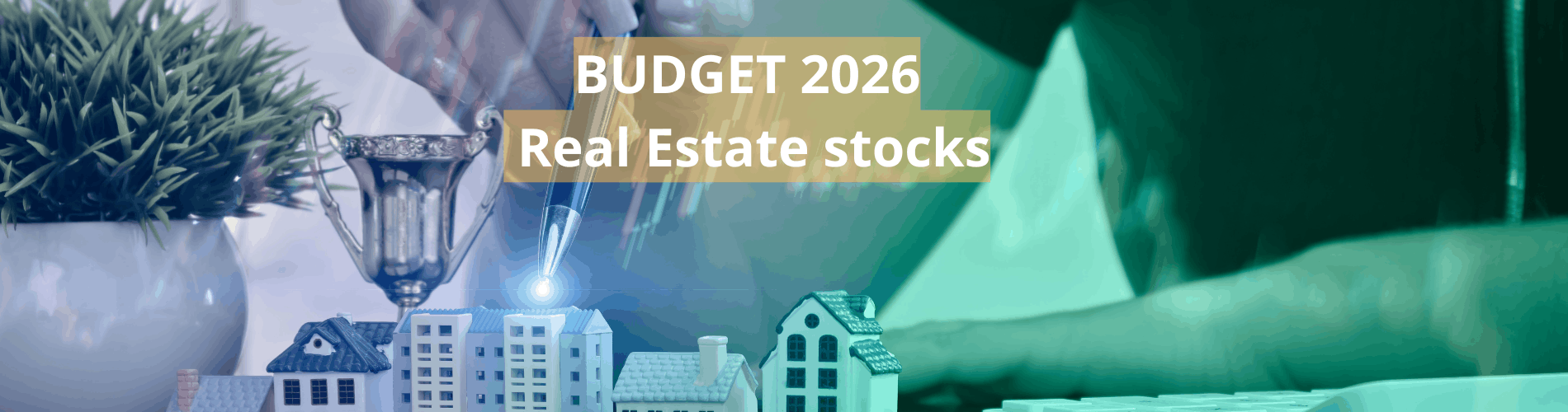 Budget 2026: Why Real Estate Stocks May See Selective Gains, Not a Broad Rally