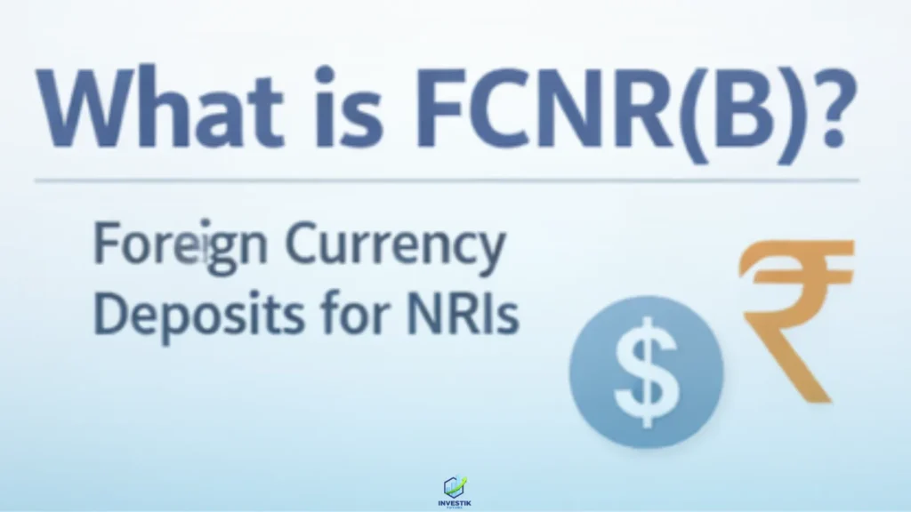 FCNR(B) deposits explained for NRI foreign currency accounts