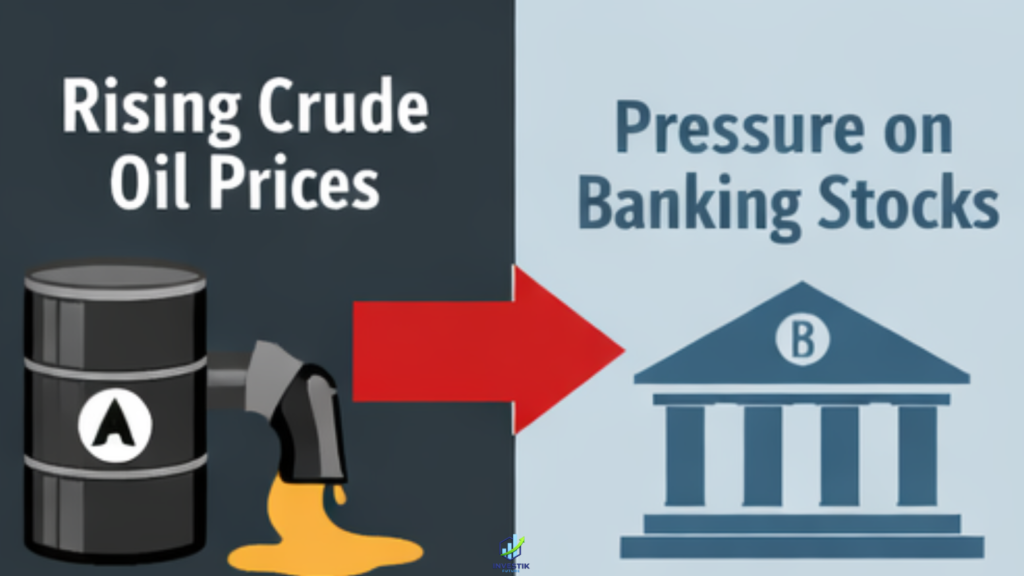 Rising crude oil prices leading to pressure on banking stocks in India
