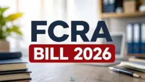 FCRA Bill 2026 Explained: What Is It and What Changes…