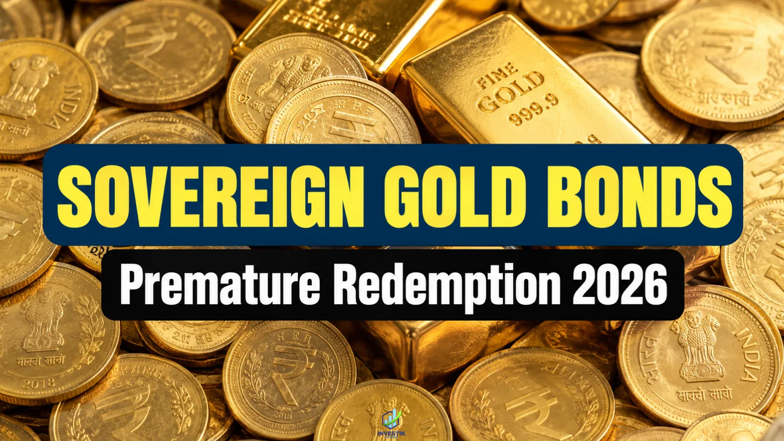 SGB premature redemption October 2026 with gold coins and bullion